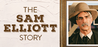 The Sam Elliott Story