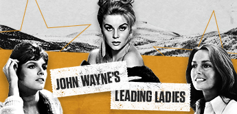 John Wayne’s Leading Ladies