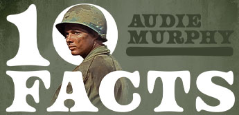 Facts About War Hero & Western Star Audie Murphy