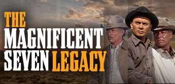 Magnificent Seven Movies—The Legacy, the Stories, the Stars—Yul Brynner, Steve McQueen, Charles Bronson, Lee Van Cleef…