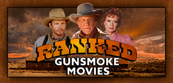 Gunsmoke Movies Ranked