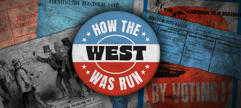 How the West Was Run: A Look Inside a Wild West Election