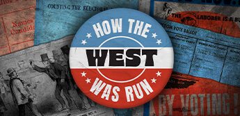 How the West Was Run: A Look Inside a Wild West Election