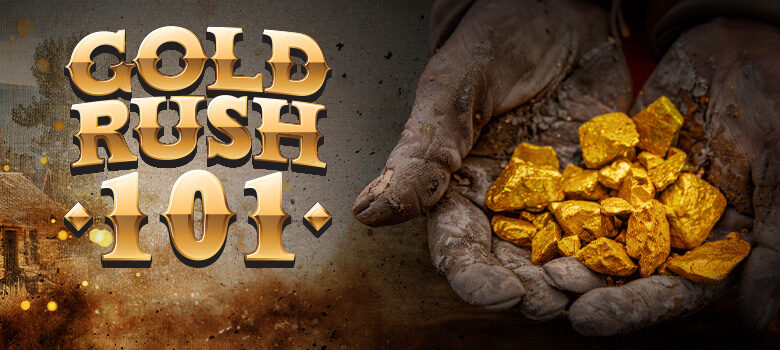 Gold Rush 101: The Nuggets You Need to Know